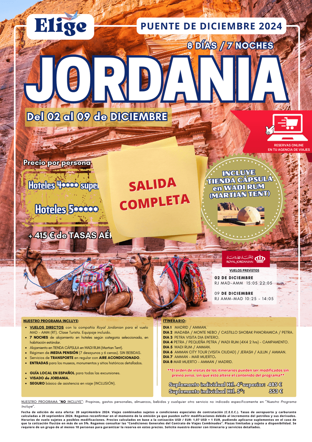 Circuito JORDANIA Puente de Diciembre 2024, salida desde MADRID, 8 días/7 noches, incluye vuelos directos con Royal Jordanian, 7 noches de alojamiento (incluye tienda cápsula en Wadi Rum), transporte con aire acondicionado, entradas, media pensión, guía local en español, visado y seguro de viaje básico, para Agencias de Viajes con Elige Tu Viaje.